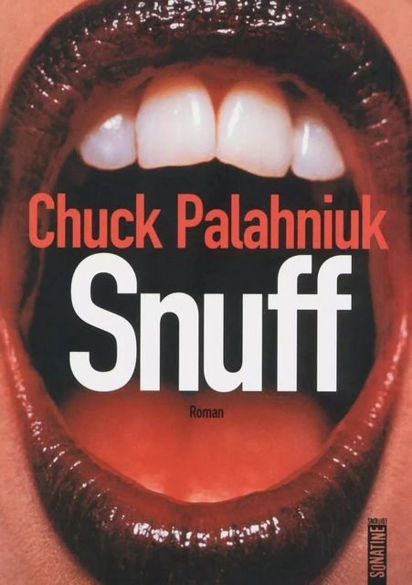 Snuff - Chuck Palahniuk - Sonatine