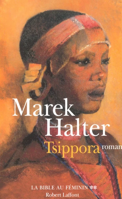 Tsippora - Marek Halter - Groupe Robert Laffont