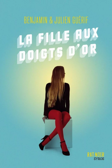 La fille aux doigts d'or - Benjamin Guérif, Julien Guérif - Nathan