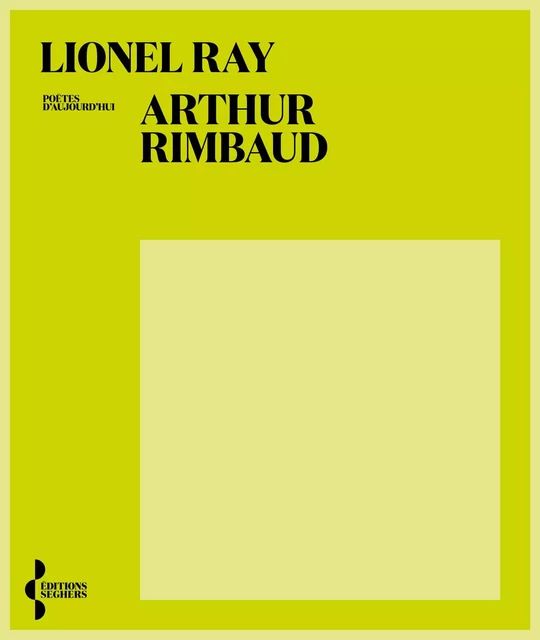 Arthur Rimbaud - Lionel Ray - Groupe Robert Laffont