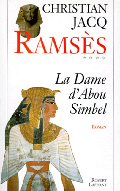 Ramsès - Tome 4 - Christian Jacq - Groupe Robert Laffont