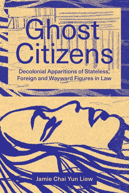 Ghost Citizens - Jamie Chai Yun Liew - Fernwood Publishing