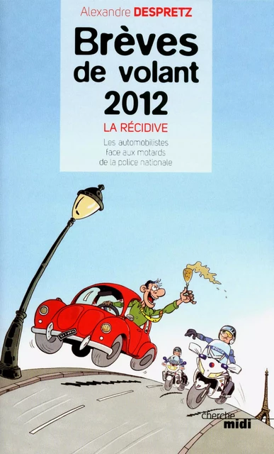 Brèves de volant 2012 - La Récidive - Alexandre Despretz - Cherche Midi