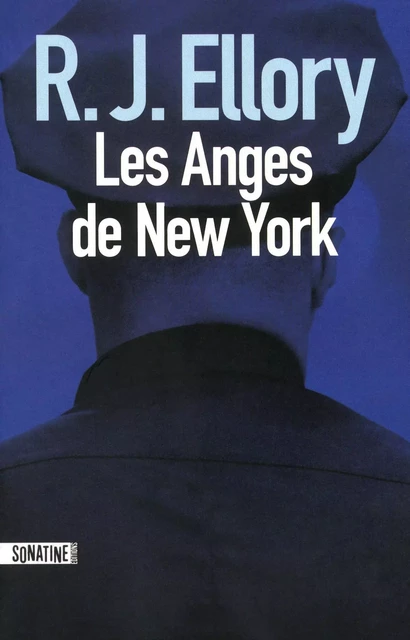 Les Anges de New York - R.J. Ellory - Sonatine