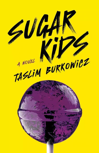 Sugar Kids - Taslim Burkowicz - Fernwood Publishing