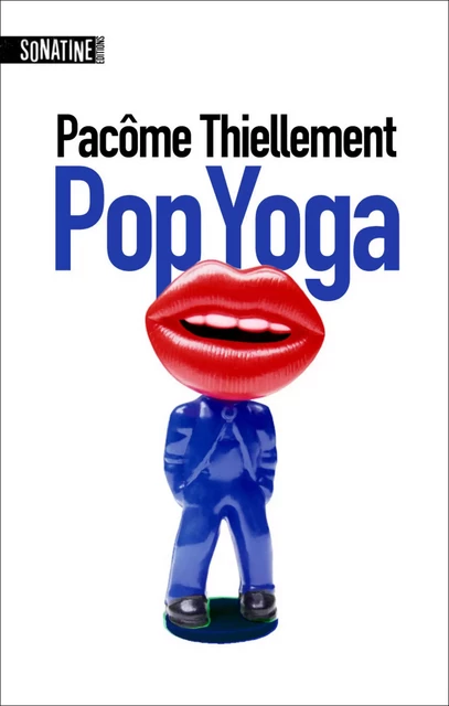 Pop Yoga - Pacôme Thiellement - Sonatine