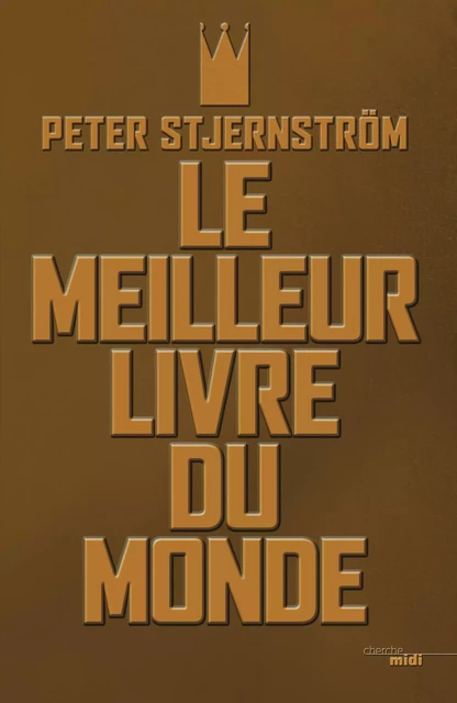 Le Meilleur Livre du Monde - Peter Stjernström - Cherche Midi