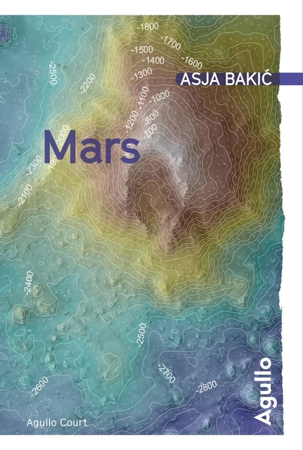 Mars - Asja Bakic - Agullo Editions