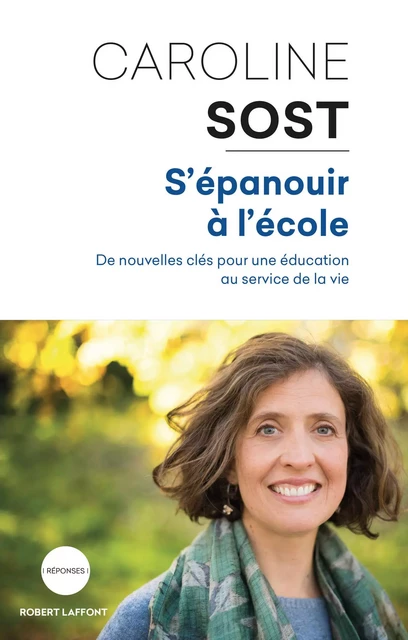 S'épanouir à l'école - Caroline Sost - Groupe Robert Laffont