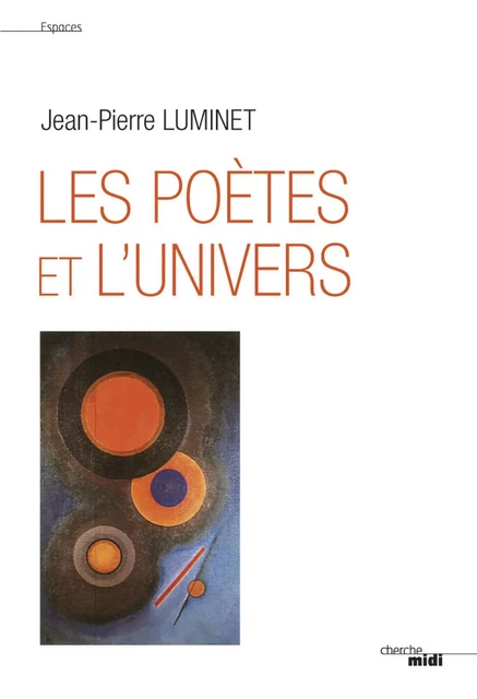 Les Poètes et l'univers (nouvelle édition) - Jean-Pierre Luminet - Cherche Midi