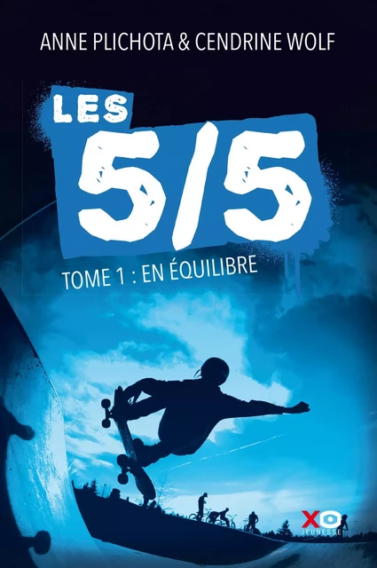 Les 5/5 - tome 1 En équilibre - Anne Plichota, Cendrine Wolf - XO éditions