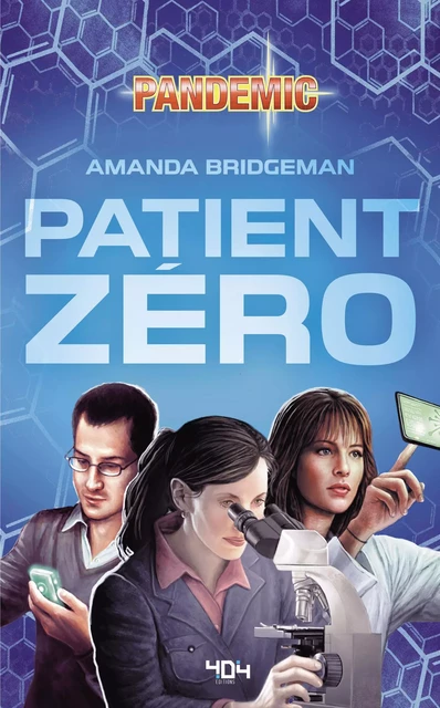 Pandemic : Patient zéro - Roman thriller - Officiel - Dès 14 ans et adulte - 404 Éditions - Amanda Bridgeman - edi8