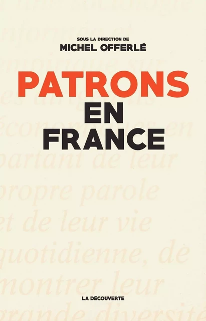 Patrons en France - Michel Offerlé - La Découverte