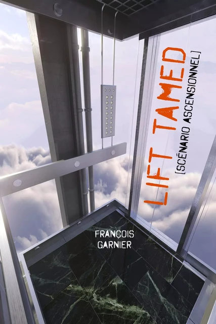 Lift Tamed - François Garnier - Librinova