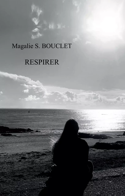 Respirer - Magalie S. Bouclet - Librinova