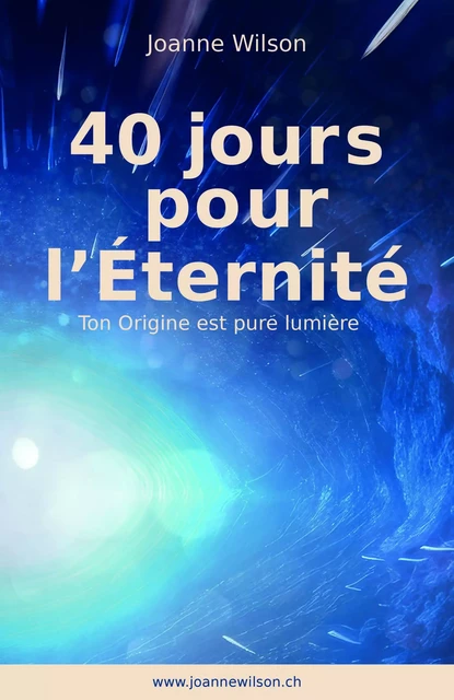 40 jours pour l'Éternité - Joanne Wilson - Librinova