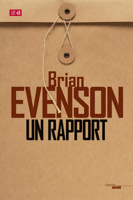 Un rapport - Brian EVENSON - Cherche Midi