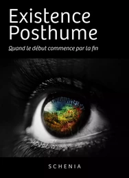 Existence Posthume