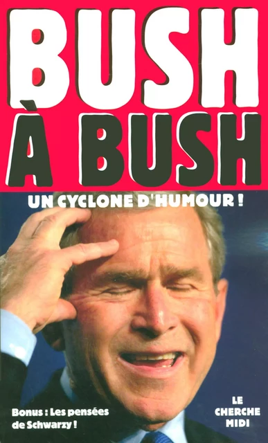 Bush à Bush -  Collectif - Cherche Midi