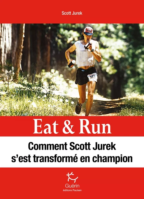 Eat & Run - Manger pour gagner - Scott Jurek - PAULSEN