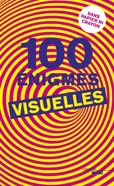 100 énigmes visuelles - Pierre Kassab - Cherche Midi