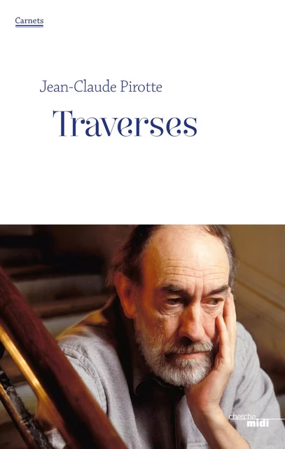 Traverses - Jean-Claude Pirotte - Cherche Midi