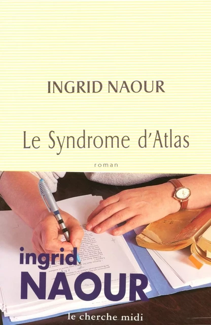 Le Syndrome d'Atlas - Ingrid Naour - Cherche Midi