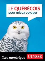 Le Québécois pour mieux voyager