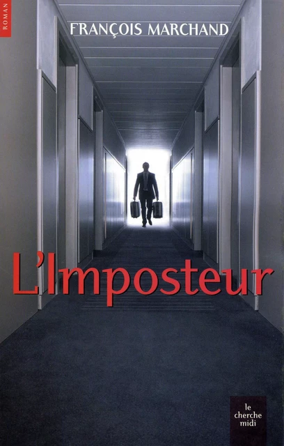 L'imposteur - François Marchand - Cherche Midi