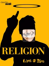 Religion, éclats 2 rire