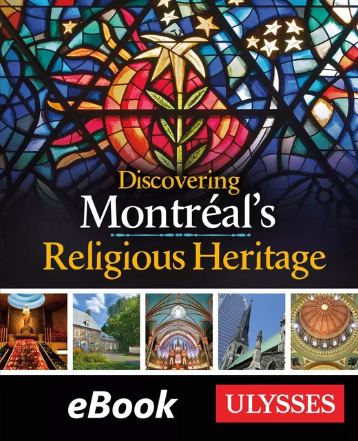 Discovering Montréal's Religious Heritage - Siham Jamaa - Ulysse