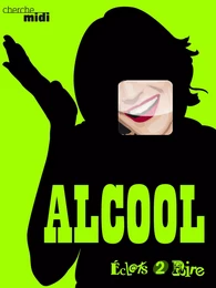 L'Alcool, éclats 2 rire