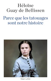 Parce que les tatouages sont notre histoire