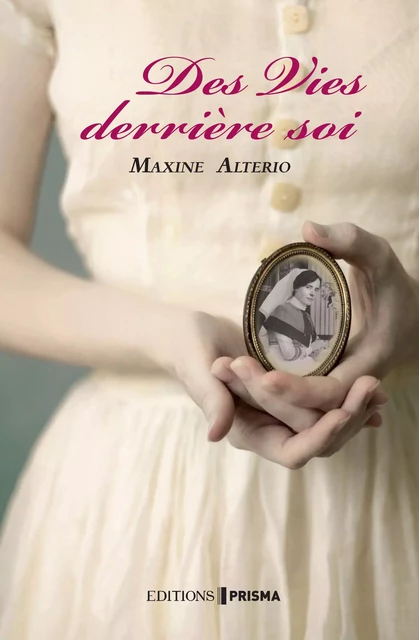 Des vies derriere soi - Maxime Alterio - Editions Prisma