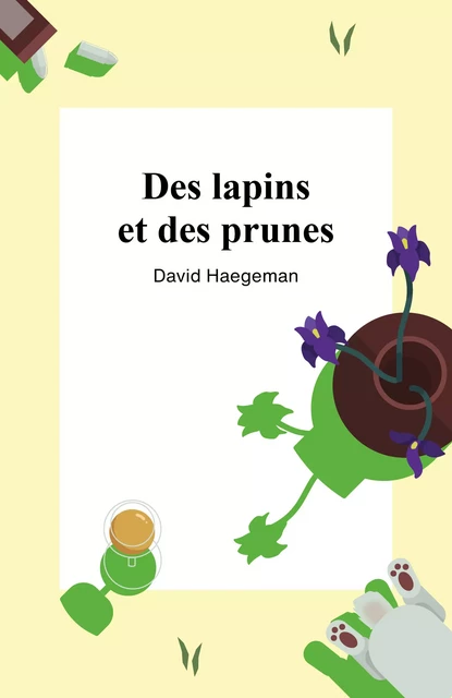 Des lapins et des prunes - David Haegeman - Librinova