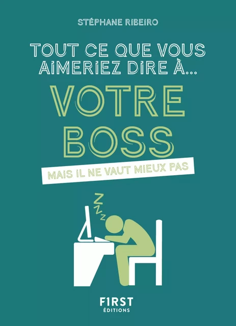 Tout ce que vous aimeriez dire à votre boss - Stéphane Ribeiro - edi8