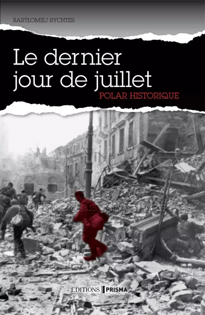 Le dernier jour de juillet - Bartlomiej Rychter - Editions Prisma