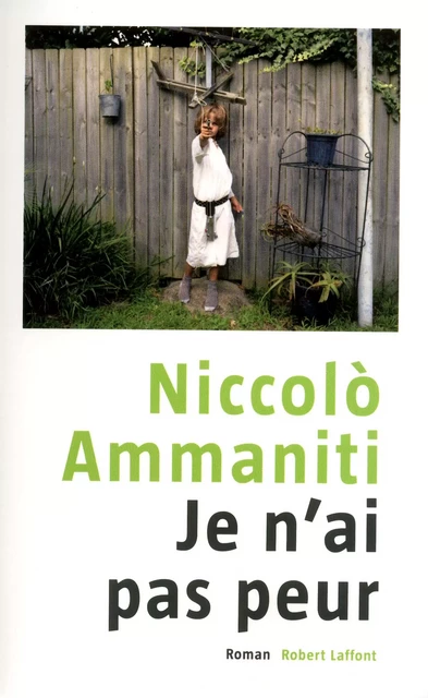 Je n'ai pas peur - Niccolò Ammaniti - Groupe Robert Laffont