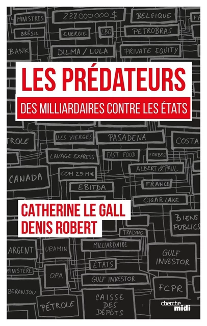 Les Prédateurs - Denis Robert, Catherine Le Gall - Cherche Midi