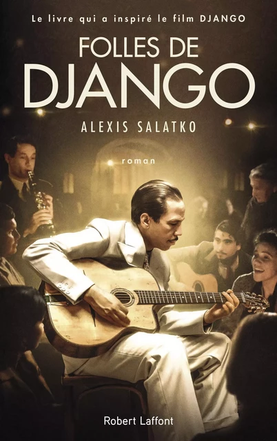 Folles de Django - Alexis Salatko - Groupe Robert Laffont