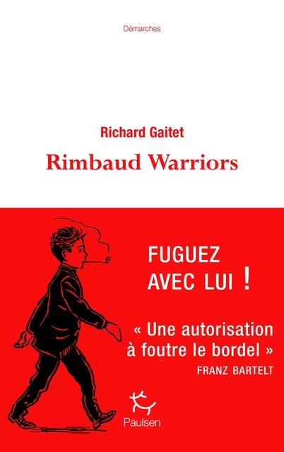 Rimbaud Warriors - Richard Gaitet - PAULSEN