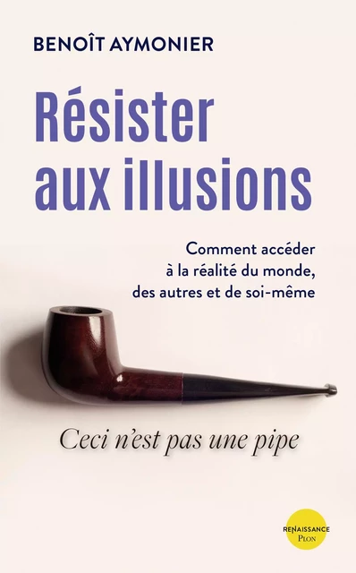 Résister aux illusions - Benoît Aymonier - Place des éditeurs