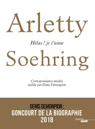 Arletty-Soehring, Hélas ! Je t'aime.