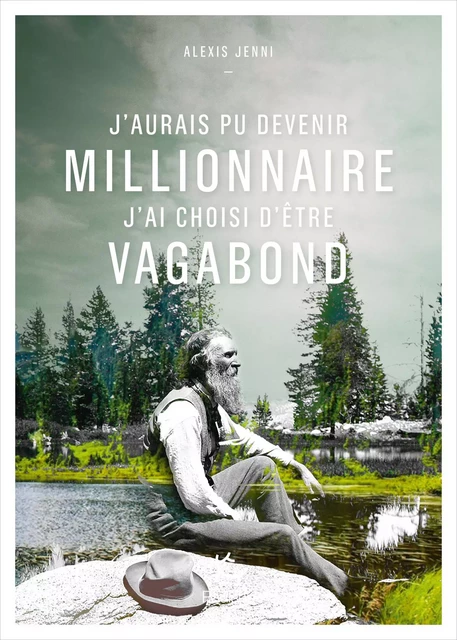 J'aurais pu devenir millionnaire, j'ai choisi d'être vagabond - Alexis Jenni - PAULSEN