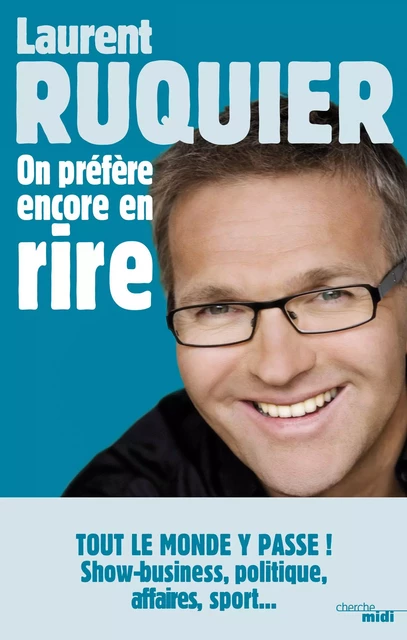 On préfère encore en rire - Laurent Ruquier - Cherche Midi