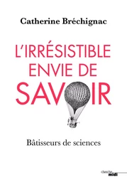 L'Irrésistible envie de savoir