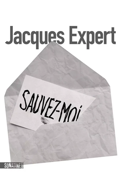 Sauvez-moi - Jacques Expert - Sonatine