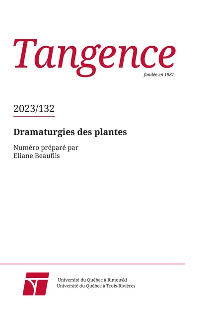 Tangence. No. 132, 2023 - CATHERINE CYR, Alix de Morant, Marina Pirot, Pascale Weber, Chloé Déchery, Flore Garcin-Marrou, Eliane Beaufils, Bojana Kunst - Tangence