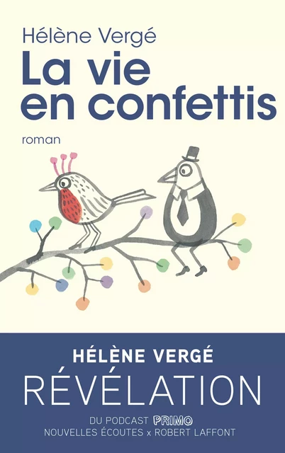 La Vie en confettis - Hélène Vergé - Groupe Robert Laffont