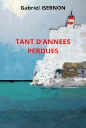 Tant d'années perdues